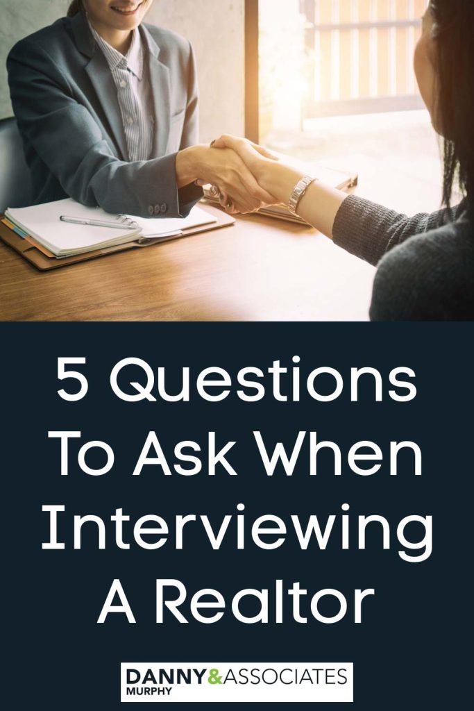 Questions To Ask When Interviewing A Realtor