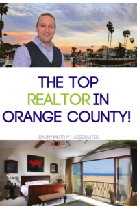 Hi, I'm Danny Murphy and I know Southern California like the back of my hand. I grew up in Irvine and I've lived all throughout Orange County. I love Southern California! It's one of the things that has helped me become the Top Realtor in Orange County. 